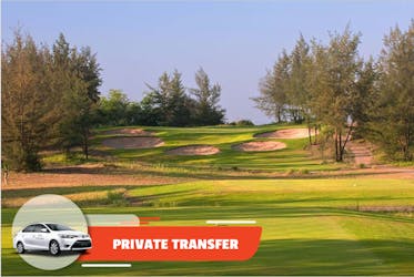 Private transfer to or from Hoi An city center and Montgomerie Links
